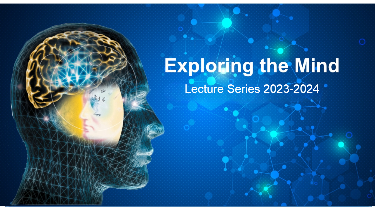 Exploring the Mind Lecture Series 2023-2024